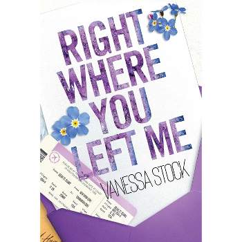 Right Where You Left Me - Large Print by  Vanessa Stock (Paperback)