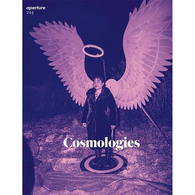 Cosmologies - (Aperture Magazine) by  Aperture (Paperback)