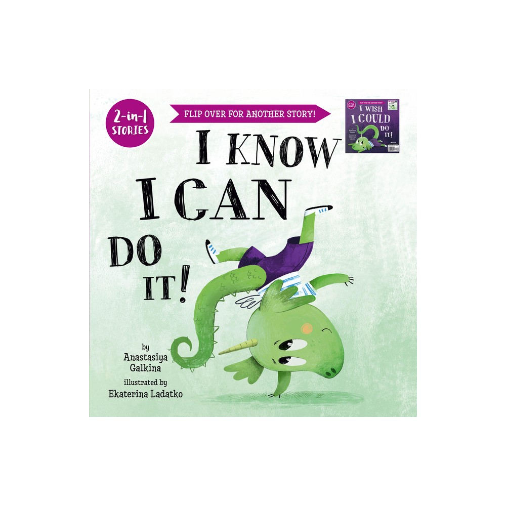 I Know I Can Do It!/I Wish I Could Do It! - (Clever Storytime) by Anastasiya Galkina & Clever Publishing (Paperback)