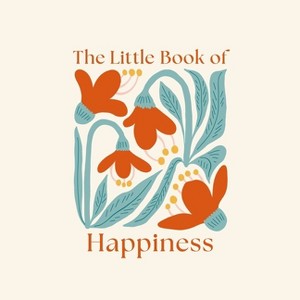 The Little Book of Happiness - (Pocket Mindfulness) by  Felicity Forster (Hardcover) - 1 of 1