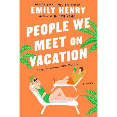 People We Meet on Vacation - by Emily Henry (Paperback)