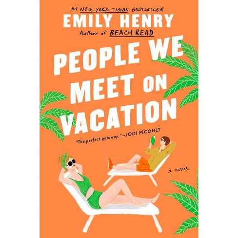 People We Meet On Vacation - By Emily Henry (paperback) : Target