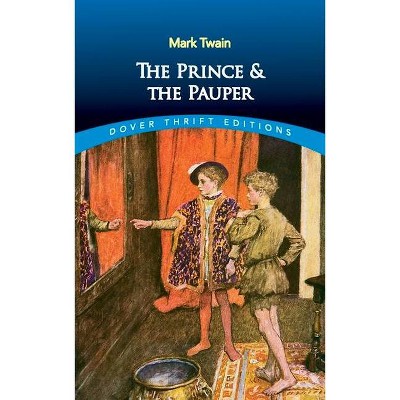 The Prince and the Pauper - (Dover Thrift Editions) by  Mark Twain (Paperback)