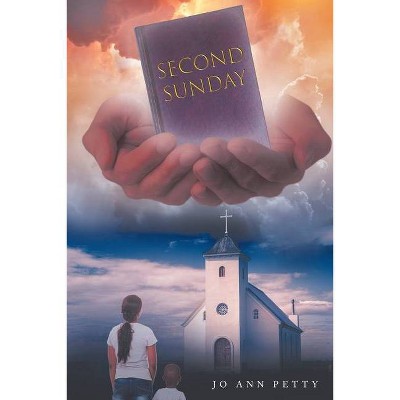 Second Sunday - by  Jo Ann Petty (Paperback)