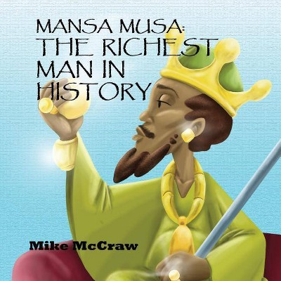 Mansa Musa - (Storytimelines) by  Mike McCraw (Paperback)