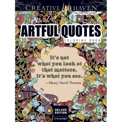 Creative Haven Deluxe Edition Artful Quotes Coloring Book - (Creative Haven Coloring Books) by  Lindsey Boylan (Paperback)