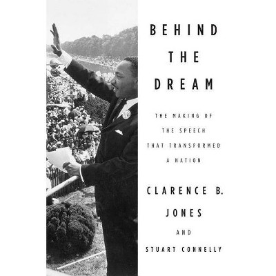 Behind the Dream - by  Clarence B Jones & Stuart Connelly (Paperback)