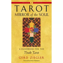 Tarot: Mirror of the Soul - (Weiser Classics) by  Gerd Ziegler (Paperback)