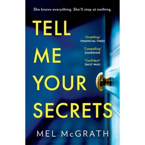 Tell Me Your Secrets - by  Melanie McGrath (Paperback) - 1 of 1