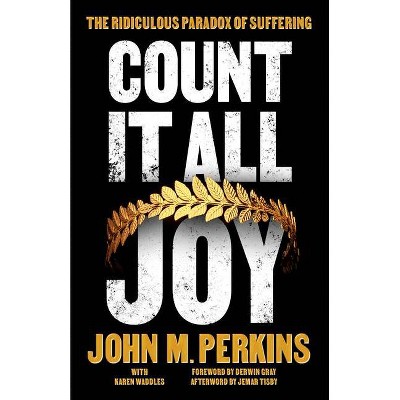 Count It All Joy - by  John M Perkins (Paperback)