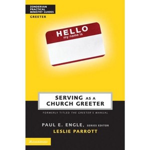 Serving as a Church Greeter - (Zondervan Practical Ministry Guides) by  Zondervan (Paperback) - 1 of 1