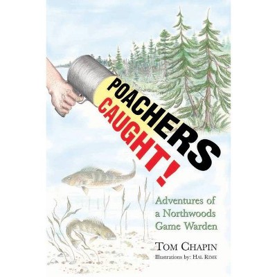 Poachers Caught! - by  Tom Chapin (Paperback)