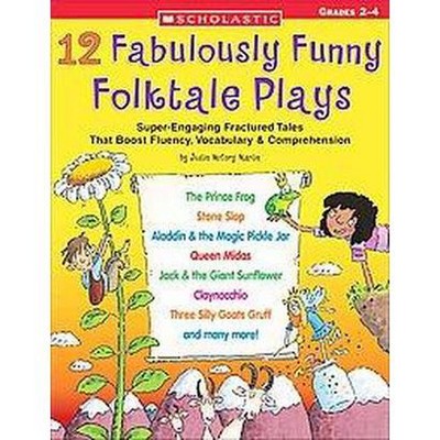 12 Fabulously Funny Folktale Plays - by  Justin McCory Martin & Justin Martin (Paperback)