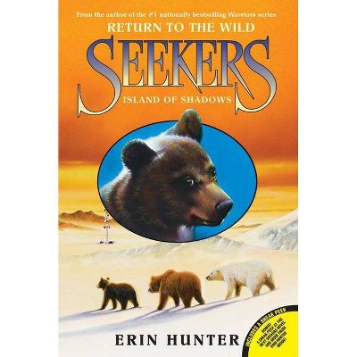  Island of Shadows - (Seekers (Quality)) by  Erin Hunter (Paperback) 