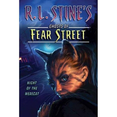 Night of the Werecat - (R.L. Stine's Ghosts of Fear Street) by  R L Stine (Paperback)