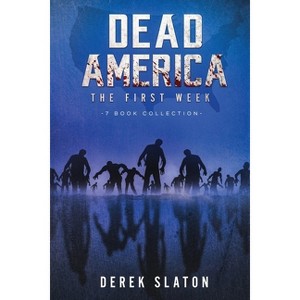 Dead America - (Dead America Collections) by  Derek Slaton (Paperback) - 1 of 1