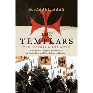 The Templars - by  Michael Haag (Paperback) - 1 of 1