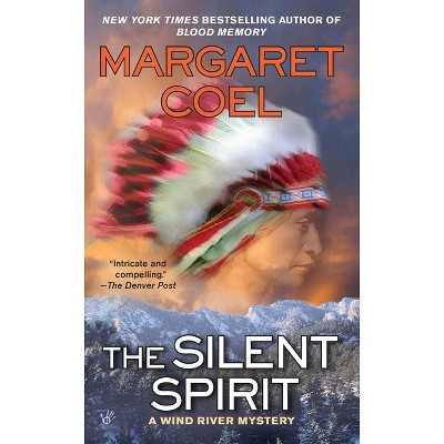 The Silent Spirit - (Wind River Reservation Mystery) by  Margaret Coel (Paperback)