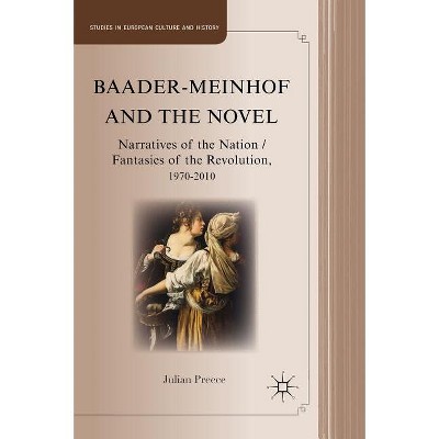Baader-Meinhof and the Novel - (Studies in European Culture and History) by  J Preece (Hardcover)
