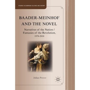Baader-Meinhof and the Novel - (Studies in European Culture and History) by  J Preece (Hardcover) - 1 of 1