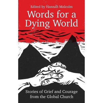 Words for a Dying World - by  Hannah Malcolm (Paperback)