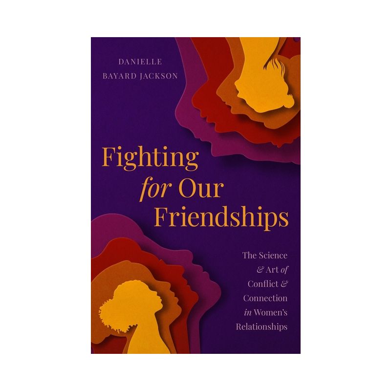 Fighting for Our Friendships - by  Danielle Bayard Jackson (Hardcover), 1 of 2