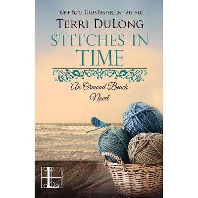  Stitches in Time - by  Terri Dulong (Paperback) 