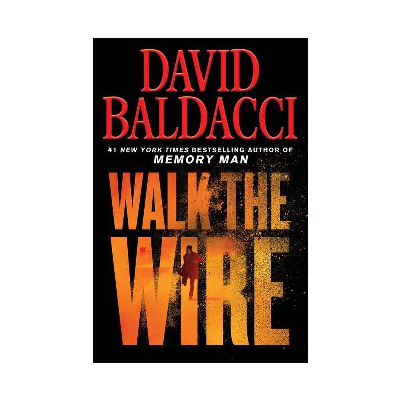 Walk the Wire - by David Baldacci, 1 of 2