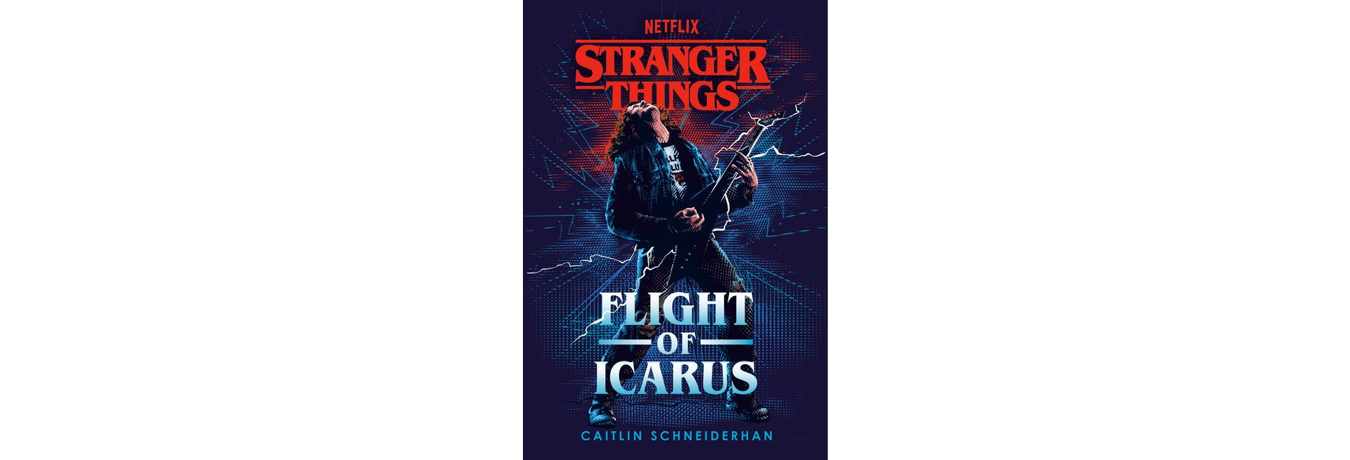 Stranger Things: Flight of Icarus - by  Caitlin Schneiderhan (Hardcover)