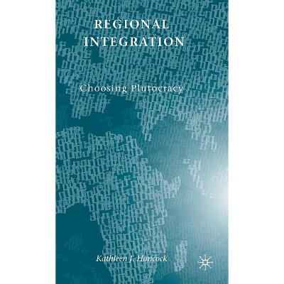 Regional Integration - by  K Hancock (Hardcover)