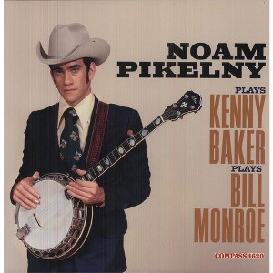 Noam Pikelny - Noan Pikelny Plays Kenny Baker Plays Bill Monroe (Vinyl) - 1 of 1