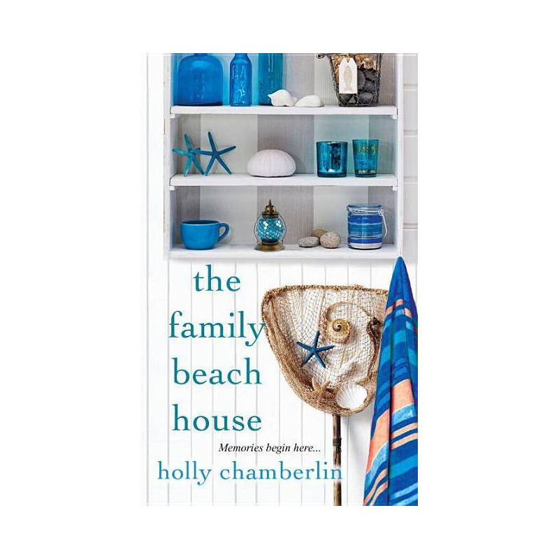 The Family Beach House - (Yorktide, Maine Novel) by  Holly Chamberlin (Paperback), 1 of 2