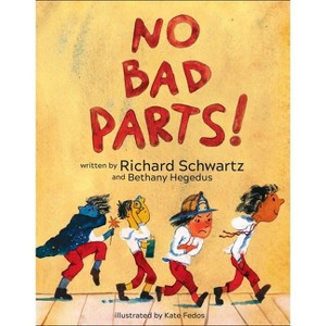 No Bad Parts! - by  Richard Schwartz & Bethany Hegedus (Hardcover) - 1 of 1