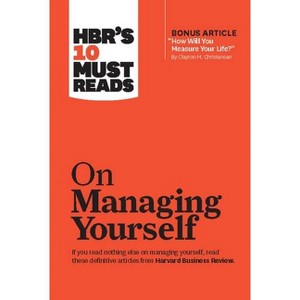 Hbr's 10 Must Reads on Managing Yourself (with Bonus Article How Will You Measure Your Life? by Clayton M. Christensen) - (HBR's 10 Must Reads) - 1 of 1