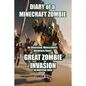 Diary of a Minecraft Zombie - by  Zombie Kid (Paperback) - 1 of 1