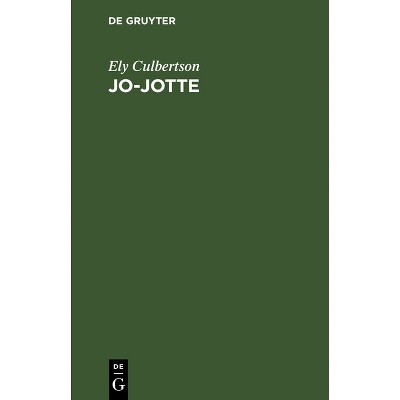 Jo-Jotte - by  Ely Culbertson (Hardcover)