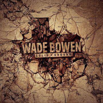 Wade Bowen - Solid Ground (Vinyl)