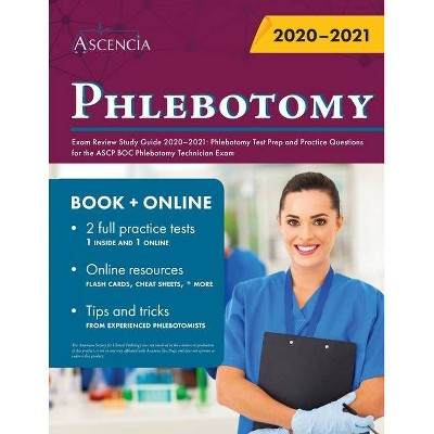 Phlebotomy Exam Review Study Guide 2020-2021 - by  Ascencia Phlebotomy Exam Prep Team (Paperback)