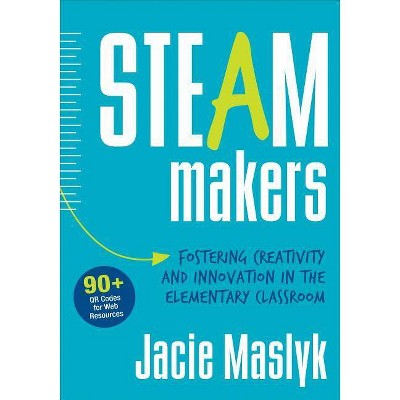 Steam Makers - by  Jacie Maslyk (Paperback)