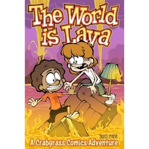 The World Is Lava - (Crabgrass) by  Tauhid Bondia (Paperback) - 1 of 1