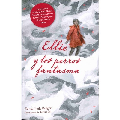 Ellie Y Los Perros Fantasma - by  Darcie Little Badger (Paperback)