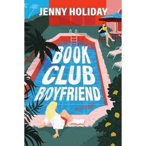 Book Club Boyfriend - by  Jenny Holiday (Paperback) - 1 of 1