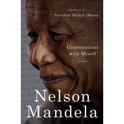 Conversations with Myself - by  Nelson Mandela (Paperback)