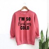 Simply Sage Market Women's Garment Dyed Graphic Sweatshirt I'm So Freakin' Cold - 2 of 3