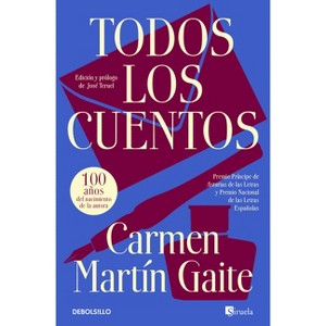 Todos Los Cuentos / Complete Stories - by  Carmen Martin Gaite (Paperback) - 1 of 1