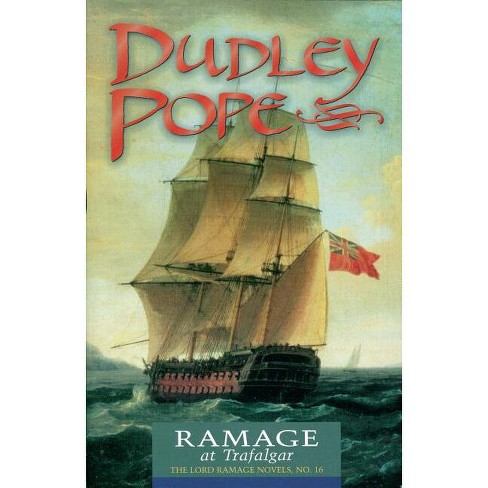 Ramage At Trafalgar - (lord Ramage Novels) By Dudley (paperback) : Target