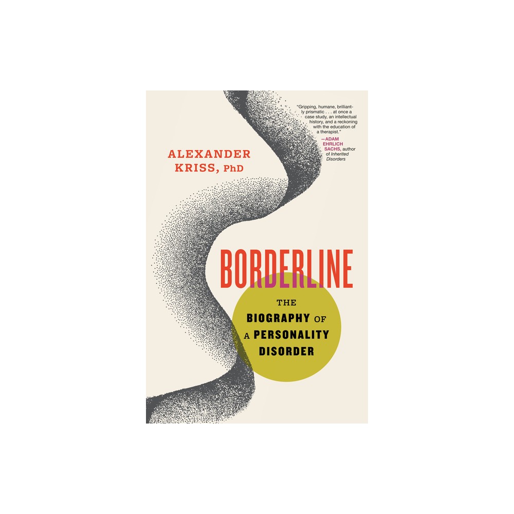 Borderline - by Alexander Kriss (Hardcover)