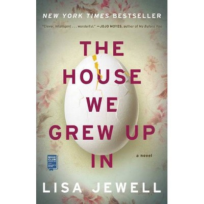 The House We Grew Up in - by  Lisa Jewell (Paperback)