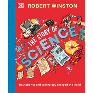 Robert Winston: The Story of Science - (Hardcover) - 1 of 1