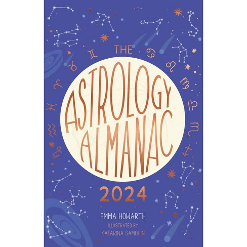 The Astrology Almanac 2024 by Emma Howarth, Quarto At A Glance